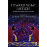 Toward What Justice?: Describing Diverse Dreams of Justice in Education