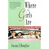 Where the Girls Are: Growing Up Female with the Mass Media