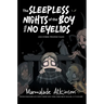 The Sleepless Nights of the Boy with No Eyelids and Other Twisted Tales