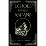 Echoes of the Arcane: A Collection of Short Fiction