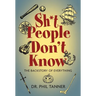 Sh*t People Don't Know: The Backstory of Everything