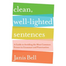 Clean, Well-Lighted Sentences: A Guide to Avoiding the Most Common Errors in Grammar and Punctuation