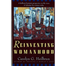 Reinventing Womanhood