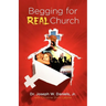 Begging for Real Church