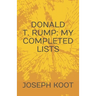 Donald T. Rump: My Completed Lists