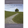 A Way Out of Madness: Dealing with Your Family After You've Been Diagnosed with a Psychiatric Disorder