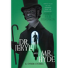 Dr. Jekyll and Mr. Hyde & Other Stories