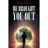 He Brought You Out: To Bring You In Positioned for Inheritance
