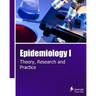 Epidemiology I: Theory, Research and Practice