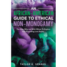 An African-American Guide To Ethical Non-Monogamy The How, Why and With Whom To Explore Your Expanding Love Styles
