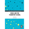 Hegel and the Frankfurt School