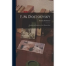 F. M. Dostoevsky: Dualism and Synthesis of the Human Soul