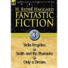 Fantastic Fiction: 3-Stella Fregelius, Smith and the Pharaohs & Only a Dream
