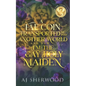 A Fae Coin Transported Me Into Another World and Now I'm the Gay Holy Maiden: Fortune Favors the Fae Book 1