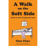 A Walk on the Soft Side