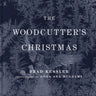The Woodcutter's Christmas: A Classic Holiday Fable