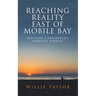 Reaching Reality East of Mobile Bay: Focusing a Triumphant Spiritual Purpose