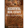 The Accidental Real Estate Millionaire