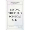 Beyond the Philosophical Self