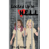 Locked Up In H.E.L.L