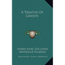 A Treatise Of Ghosts