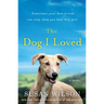 The Dog I Loved