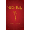 Tulip Talk