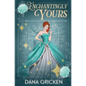 Enchantingly Yours