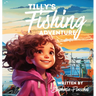 Tilly's Fishing Adventure