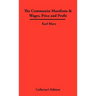 The Communist Manifesto & Wages, Price and Profit