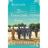 Beneath the Tamarind Tree: A Story of Courage, Family, and the Lost Schoolgirls of Boko Haram