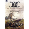 Siborne's 1815 Campaign: Volume 1-The March to Waterloo, Gilly, Ligny & Quatre Bras