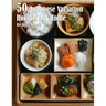 50 Japanese Variation Recipes for Home