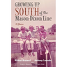 Growing Up South of the Mason-Dixon Line