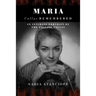 Maria Callas Remembered