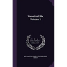 Venetian Life, Volume 2