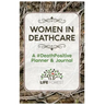 Women in Deathcare: A #DeathPositive Planner & Journal