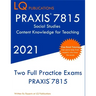 PRAXIS 7815 Social Studies Elementary Education Exam: Two Full Practice Exam - Free Online Tutoring - Updated Exam Questions