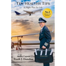 Ten Healthy Tips: A Flight Plan for Life