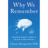 Why We Remember: Unlocking Memory's Power to Hold on to What Matters