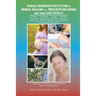 Female Reproductive System & Herbal Healing Vs. Prescription Drugs and Their Side Effects