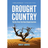 Drought Country: The Dry Times That Have Shaped Australia