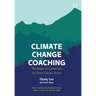 Climate Change Coaching: The Power of Connection to Create Climate Action