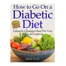How to Go on a Diabetic Diet: Lifestyle Changes That Put You Back in Control