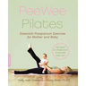 Peewee Pilates: Pilates for the Postpartum Mother and Her Baby