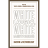 White Logic, White Methods: Racism and Methodology
