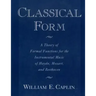 Classical Form: A Theory of Formal Functions for the Instrumental Music of Haydn, Mozart, and Beethoven
