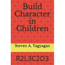 Build Character in Children: R2l3c2d3