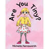 Are You Tiny?
