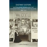 Distant Sisters: Australasian Women and the International Struggle for the Vote, 1880-1914
